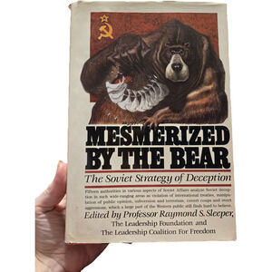 MESMERIZED BY THE BEAR Soviet Strategy of Deception Sleeper Cold War